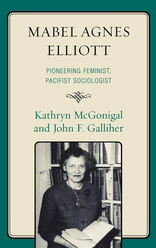 Mabel Agnes Elliott: Pioneering Feminist, Pacifist Sociologist - Image 1