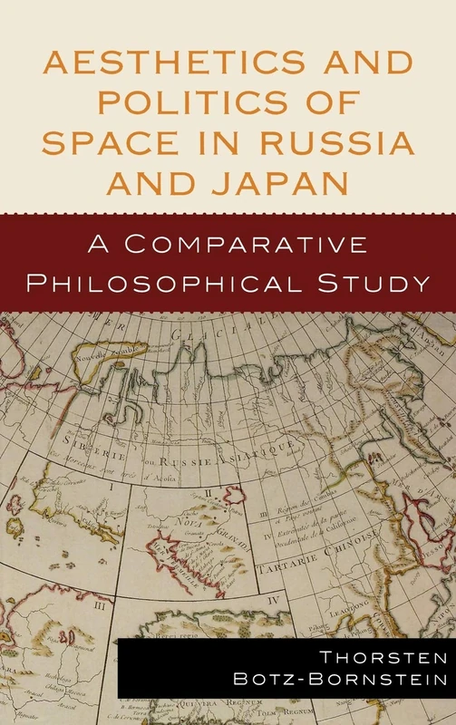 Aesthetics and Politics of Space in Russia and Japan: A Comparative Philosophical Study - Image 1