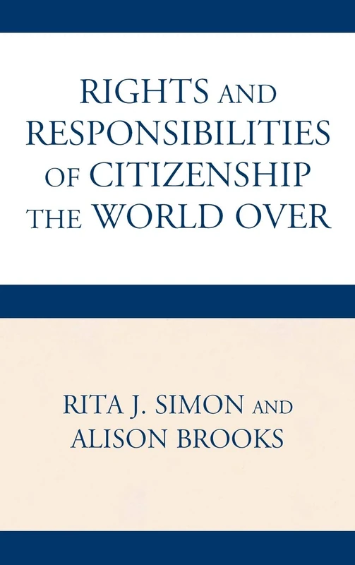 The Rights and Responsibilities of Citizenship the World Over (Global Perspectives on Social Issues)