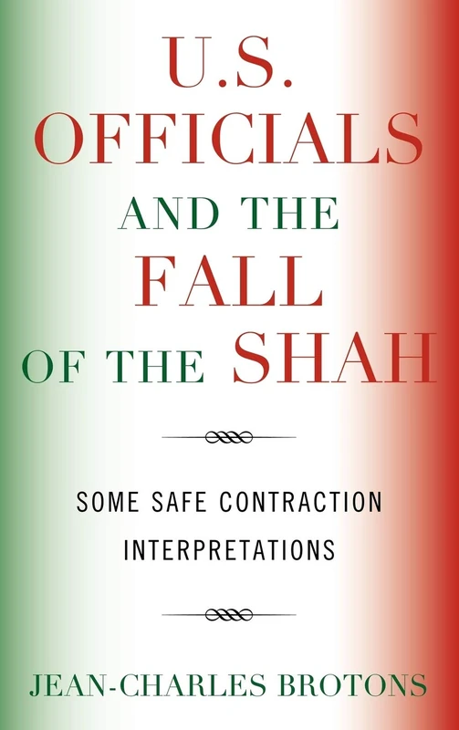 U.S. Officials and the Fall of the Shah: Some Safe Contraction Interpretations - Image 1
