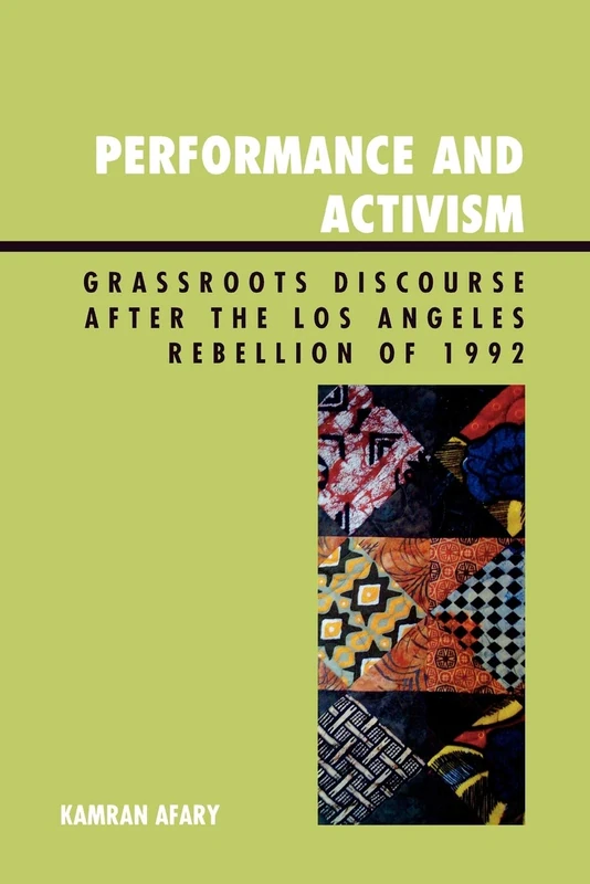 Performance and Activism: Grassroots Discourse after the Los Angeles Rebellion of 1992