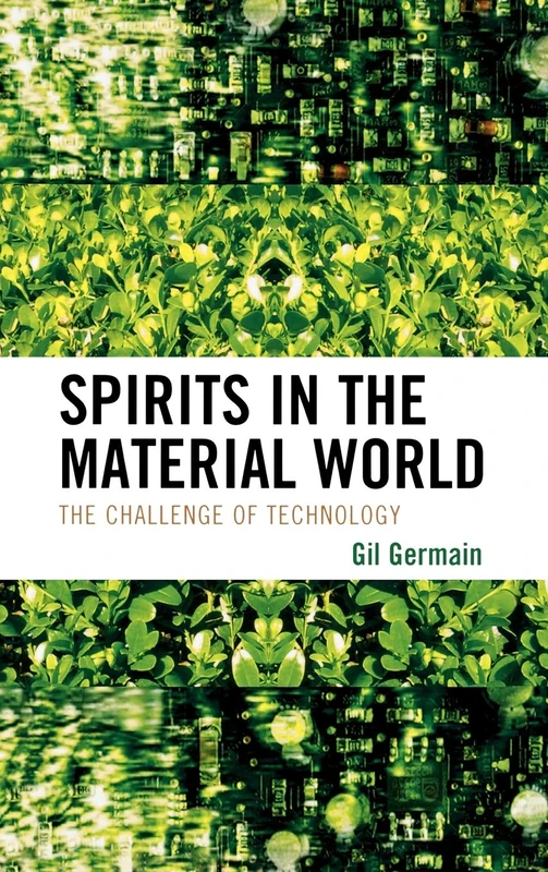 Spirits in the Material World: The Challenge of Technology