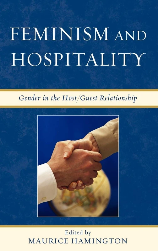 Feminism and Hospitality: Gender in the Host/Guest Relationship