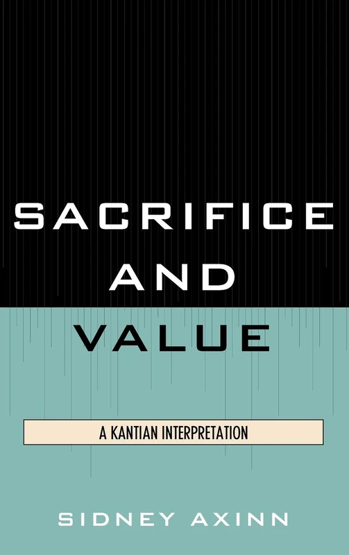 Sacrifice and Value: A Kantian Interpretation - Image 1
