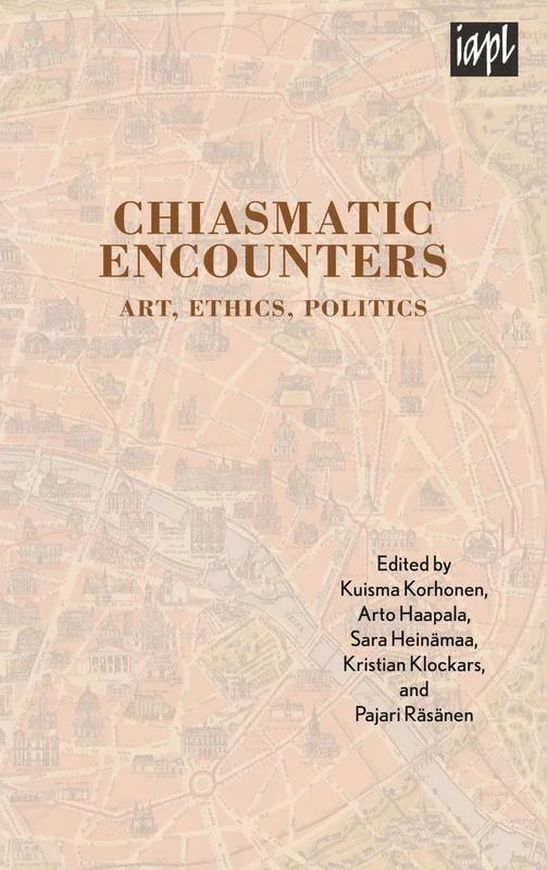 Chiasmatic Encounters: Art, Ethics, Politics (Textures: Philosophy/Literature/Culture)