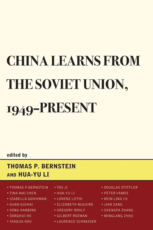 China Learns from the Soviet Union, 1949-Present (The Harvard Cold War Studies Book Series)