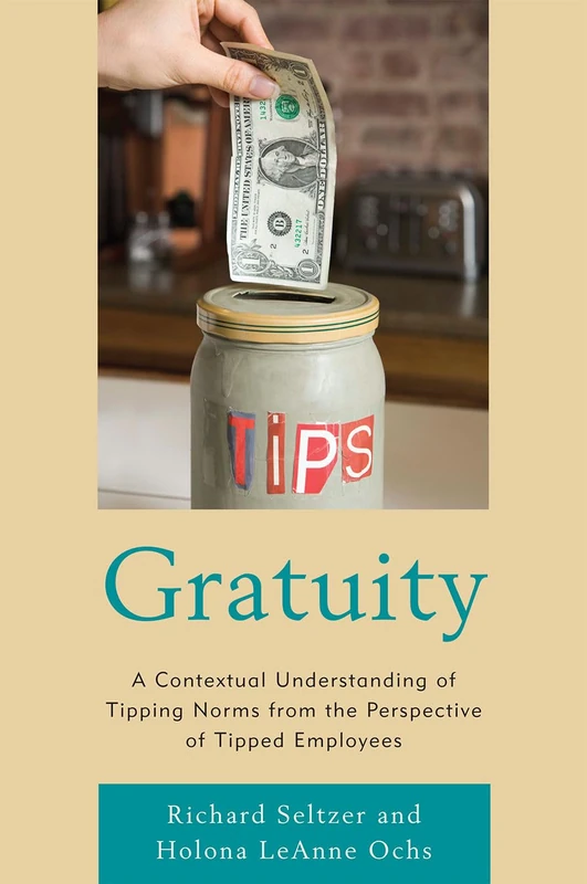 Gratuity: A Contextual Understanding of Tipping Norms from the Perspective of Tipped Employees - Image 1