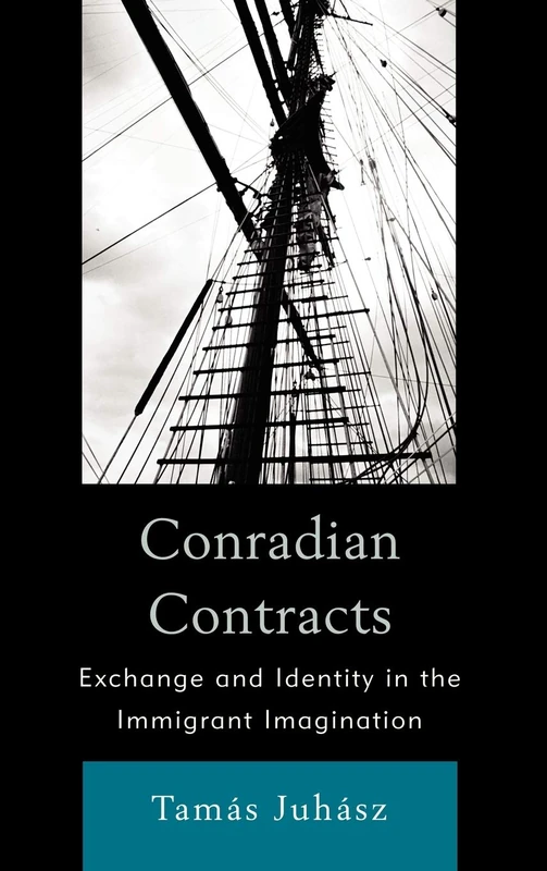 Conradian Contracts: Exchange and Identity in the Immigrant Imagination