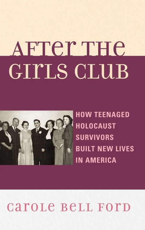 After the Girls Club: How Teenaged Holocaust Survivors Built New Lives in America - Image 1