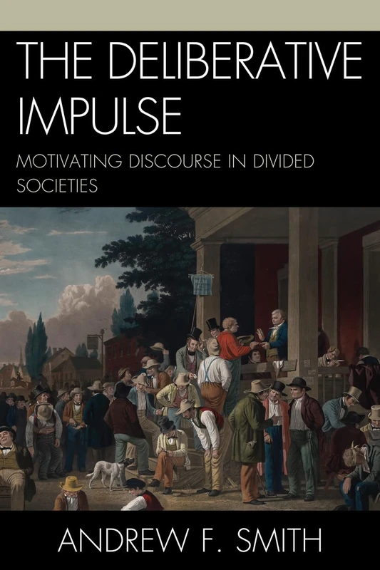 The Deliberative Impulse: Motivating Discourse in Divided Societies