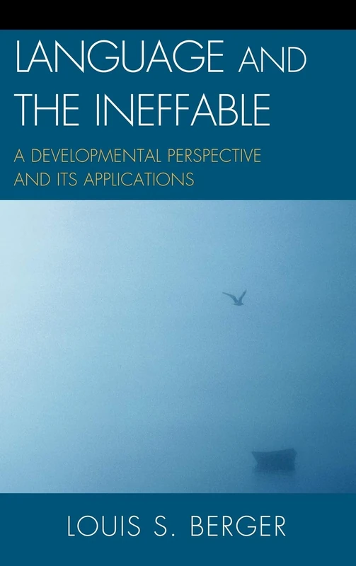 Language and the Ineffable: A Developmental Perspective and Its Applications - Image 1