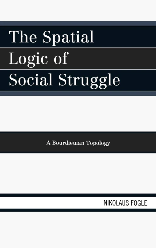 The Spatial Logic of Social Struggle: A Bourdieuian Topology - Image 1