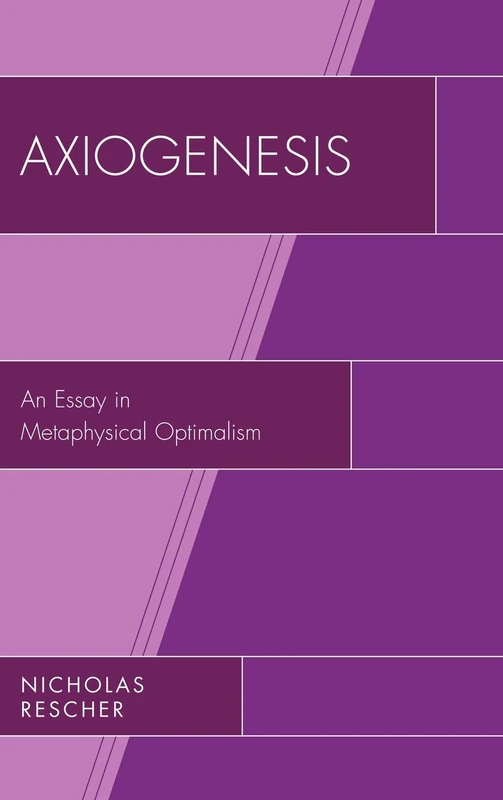 Axiogenesis: An Essay in Metaphysical Optimalism - Image 1