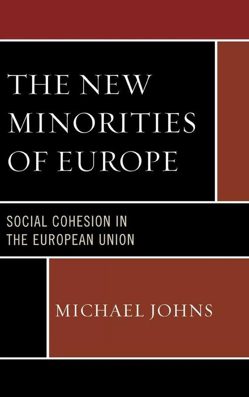 The New Minorities of Europe: Social Cohesion in the European Union