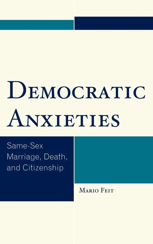 Democratic Anxieties: Same-Sex Marriage, Death, and Citizenship