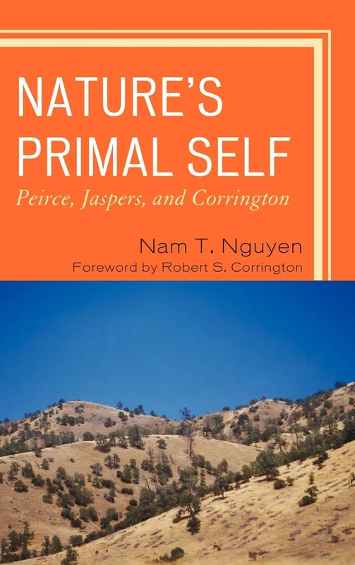 Nature's Primal Self: Peirce, Jaspers, and Corrington