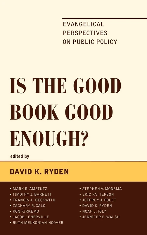 Is the Good Book Good Enough?: Evangelical Perspectives on Public Policy