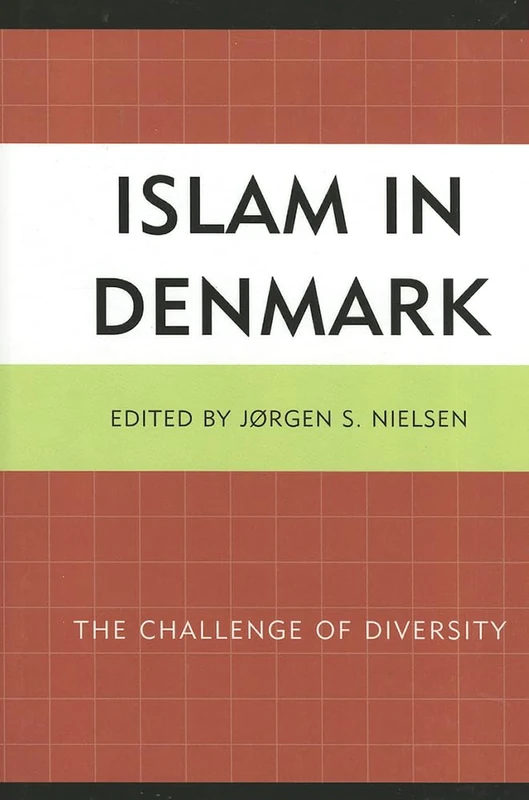 Islam in Denmark: The Challenge of Diversity