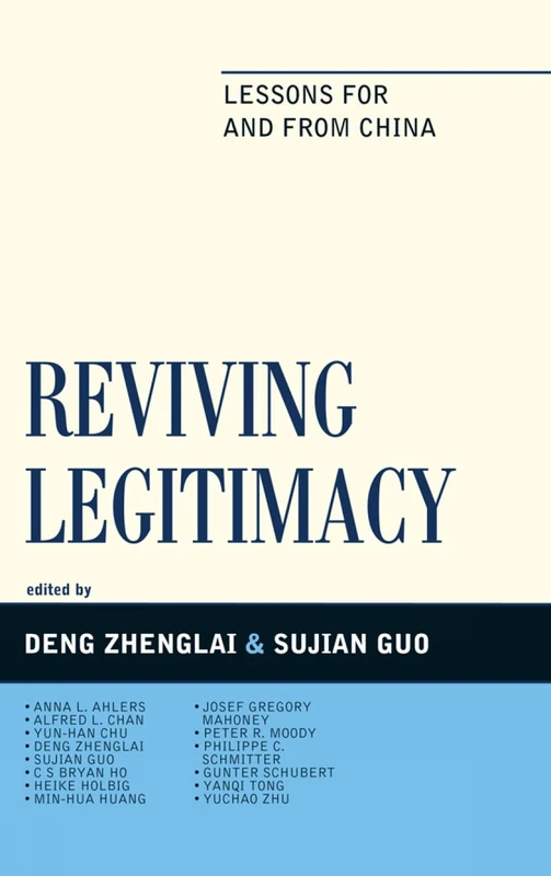 Reviving Legitimacy: Lessons for and from China (Challenges Facing Chinese Political Development)