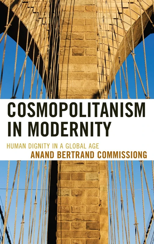 Cosmopolitanism in Modernity: Human Dignity in a Global Age (Logos: Perspectives on Modern Society and Culture)