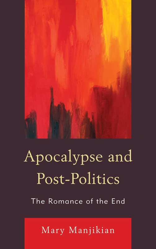 Apocalypse and Post-Politics: The Romance of the End - Image 1