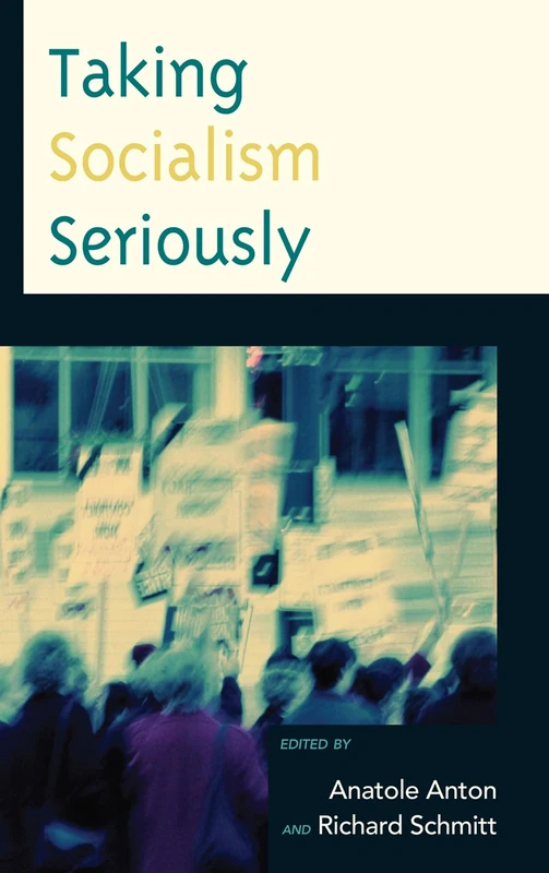 Taking Socialism Seriously (Critical Studies on the Left)