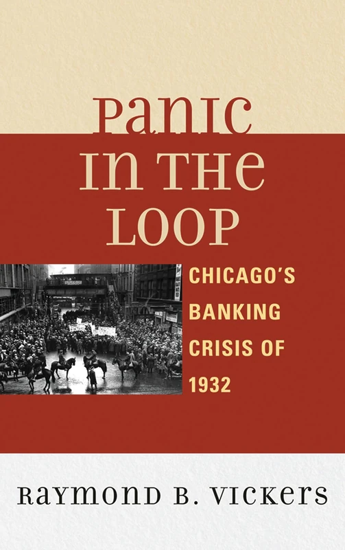 Panic in the Loop: Chicago's Banking Crisis of 1932