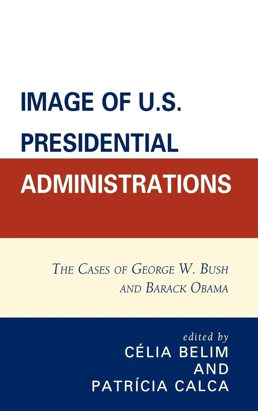 Image of U.S. Presidential Administrations: The Cases of George W. Bush and Barack Obama