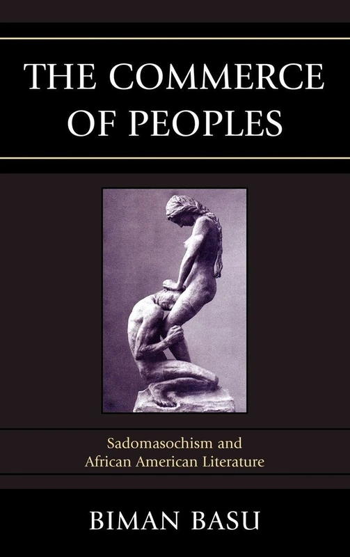 The Commerce of Peoples: Sadomasochism and African American Literature