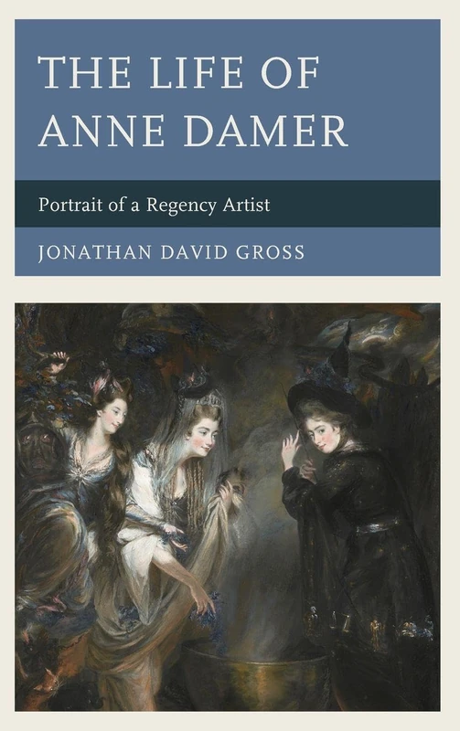 The Life of Anne Damer: Portrait of a Regency Artist - Image 1