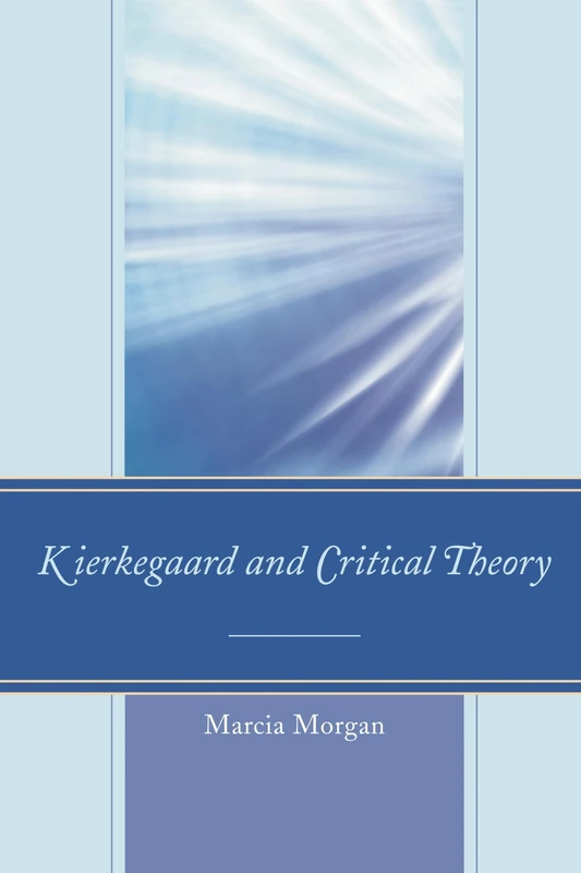 Kierkegaard and Critical Theory