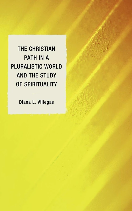 The Christian Path in a Pluralistic World and the Study of Spirituality