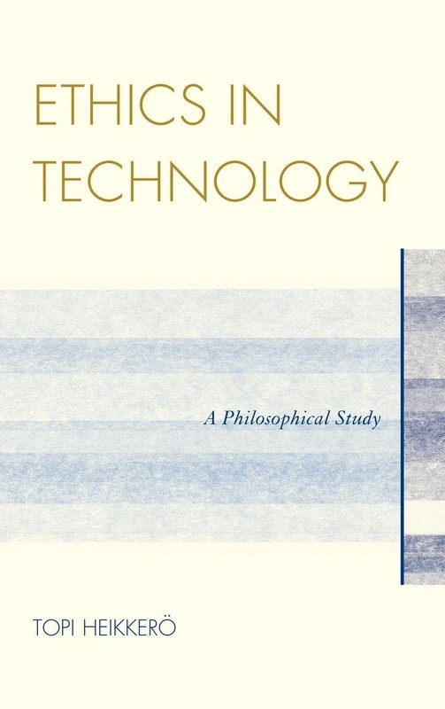 Ethics in Technology: A Philosophical Study