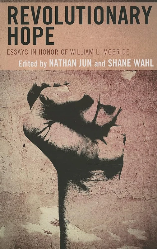 Revolutionary Hope: Essays in Honor of William L. McBride