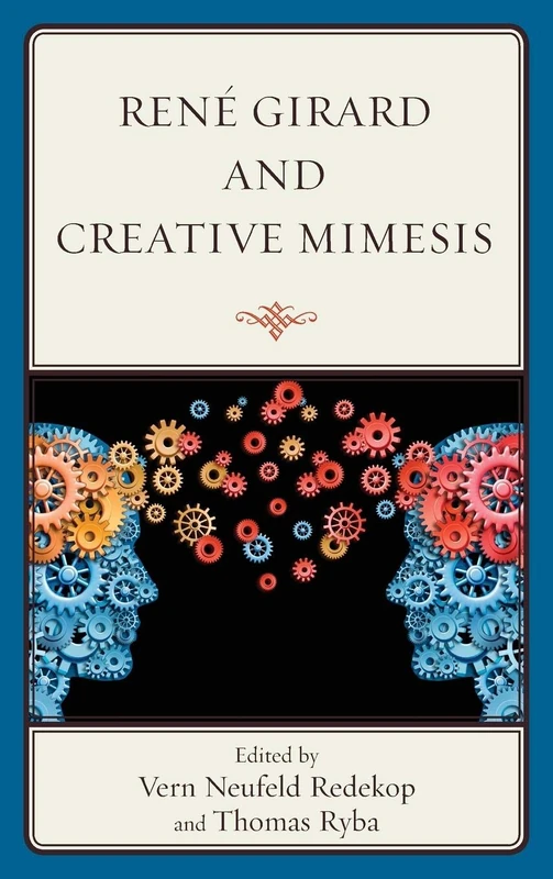 Lexington Books - Rene Girard and Creative Mimesis - Image 1