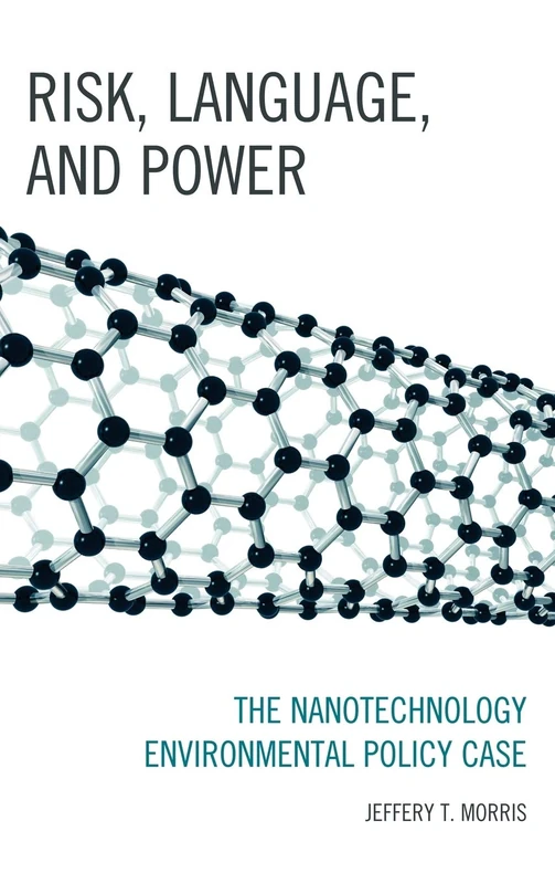 Risk, Language, and Power: The Nanotechnology Environmental Policy Case - Image 1