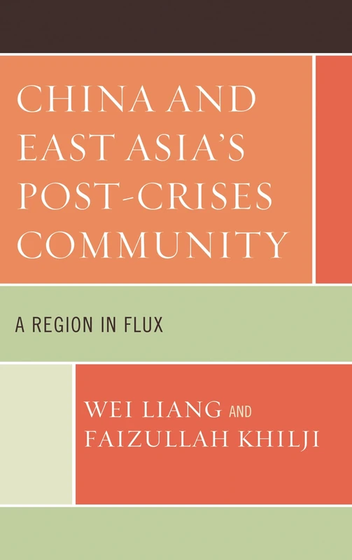 China and East Asia's Post-Crises Community: A Region in Flux