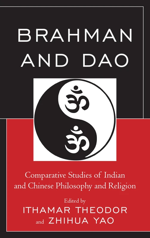 Brahman and Dao: Comparative Studies of Indian and Chinese Philosophy and Religion (Studies in Comparative Philosophy and Religion) - Image 1