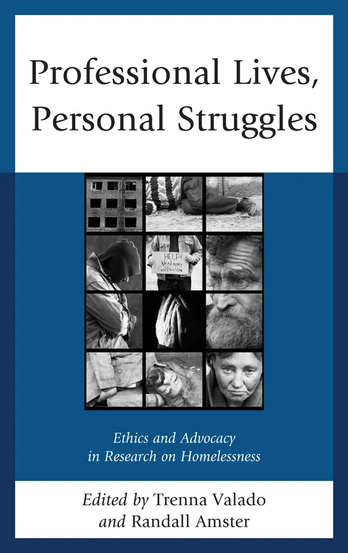 Professional Lives, Personal Struggles: Ethics and Advocacy in Research on Homelessness (Key Concepts in Philosophy)