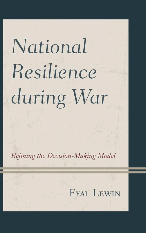 National Resilience During War: Refining the Decision-Making Model