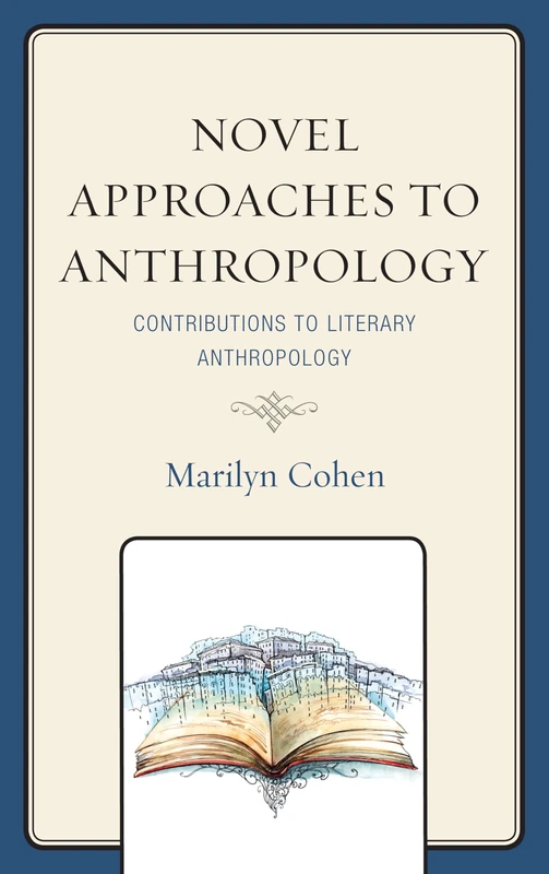 Novel Approaches to Anthropology: Contributions to Literary Anthropology