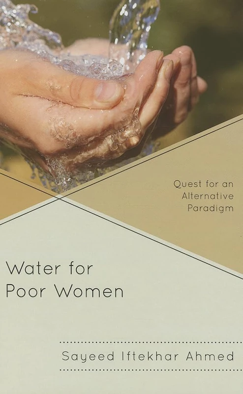 Water for Poor Women: Quest for an Alternative Paradigm