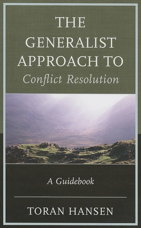 The Generalist Approach to Conflict Resolution: A Guidebook