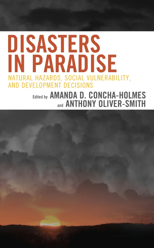Disasters in Paradise: Natural Hazards, Social Vulnerability, and Development Decisions