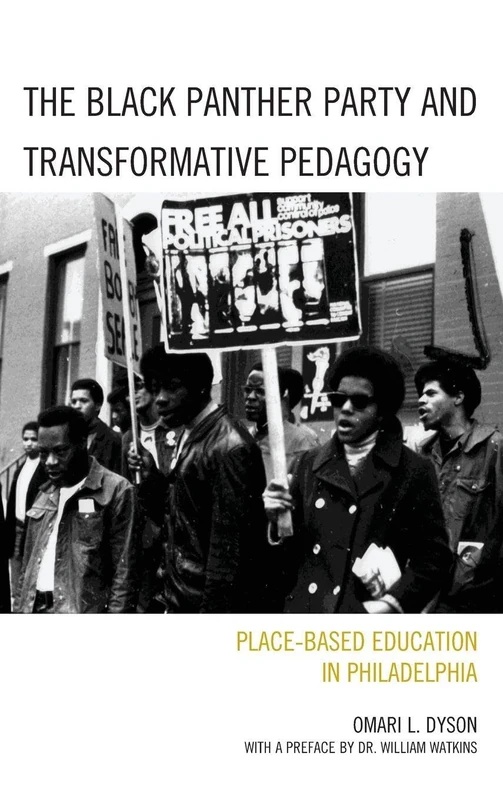 The Black Panther Party and Transformative Pedagogy: Place-based Education in Philadelphia