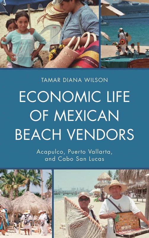 Economic Life of Mexican Beach Vendors: Acapulco, Puerto Vallarta, and Cabo San Lucas - Image 1