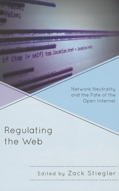 Regulating the Web: Network Neutrality and the Fate of the Open Internet - Image 1