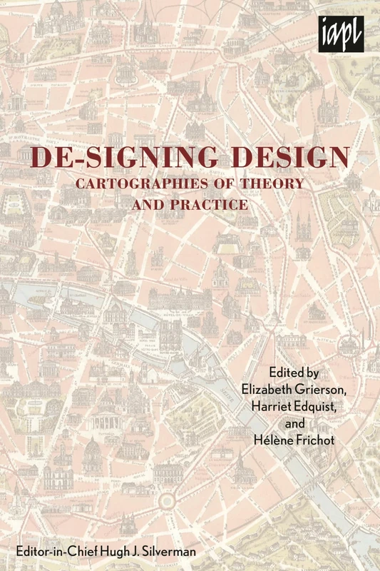 De-Signing Design: Cartographies of Theory and Practice (Textures: Philosophy/Literature/Culture) - Image 1