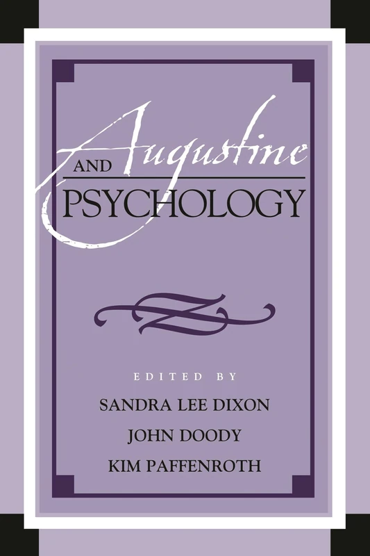 Augustine and Psychology (Augustine in Conversation: Tradition and Innovation)