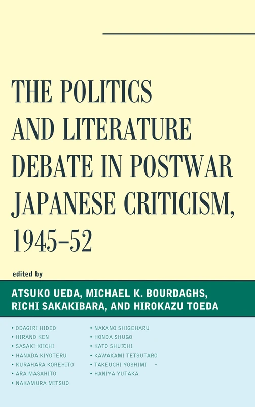 The Politics and Literature Debate in Postwar Japanese Criticism, 1945-52 (New Studies in Modern Japan)